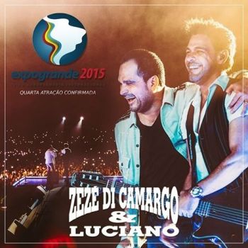 Hoje tem show da dupla Zezé di Camargo e Luciano