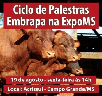 ExpoMS Rural oferece Ciclo de Palestras da Embrapa