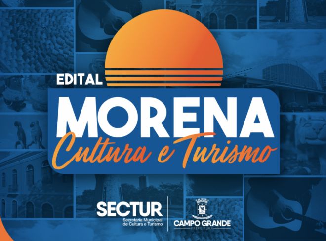 Edital Morena Cultura e Turismo abre inscrições online 
