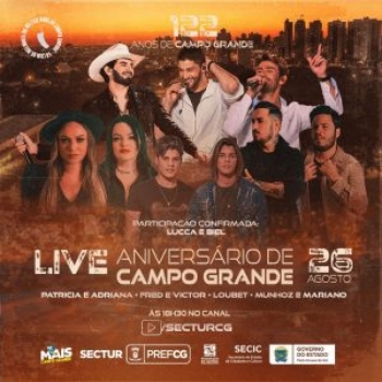 Confira as lives especiais para o aniversário de Campo Grande
