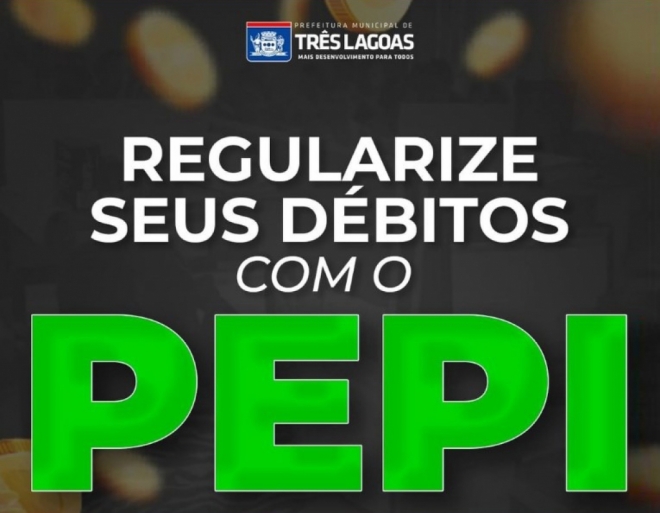 PEPI - Prefeitura estende até dezembro prazo para população renegociar dívidas com descontos