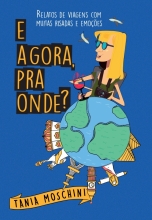Livro “E agora, pra onde?” traz experiências vividas por Tania Moschini