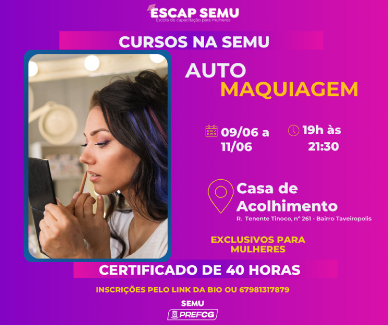 Curso gratuito de automaquiagem fortalece autoestima e autonomia de mulheres